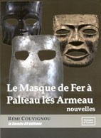 Le Masque de Fer � Palteau l�s Armeau
