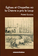 Eglises et Chapelles o� la ch�vre a pris le Loup